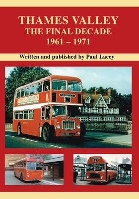 Thames Valley - The Final Decade, 1961 - 1971