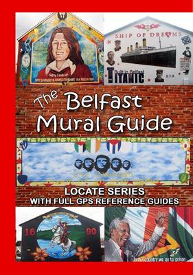 The Belfast Mural Guide
