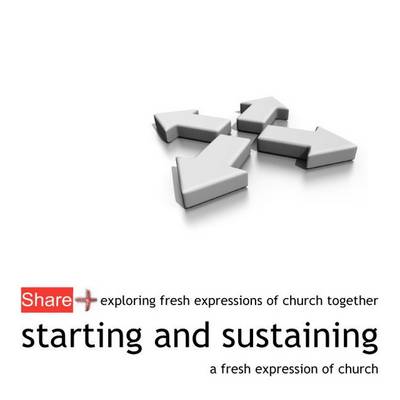Starting and Sustaining a Fresh Expression of Church (Share Booklets 01-08)