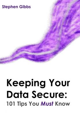 Keeping Your Data Secure