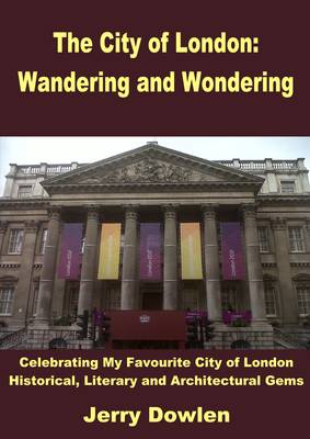 The City of London: Wandering and Wondering