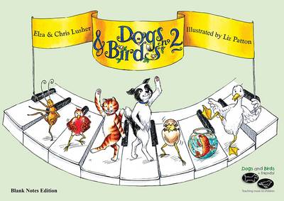 Dogs and Birds on the Keyboard Book 2 (Blank Notes Edition)