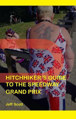 Hitchhiker's Guide to the Speedway Grand Prix