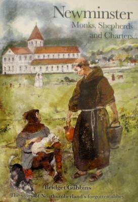 Newminster, Monks, Shepherds and Charters