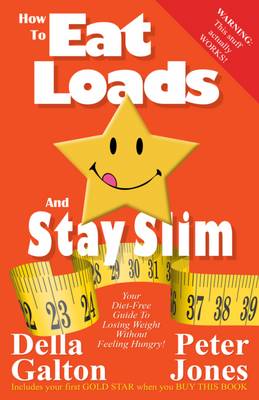How to Eat Loads and Stay Slim
