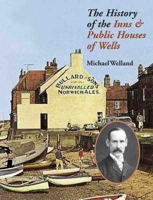 The History of the Inns & Public Houses of Wells