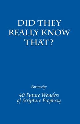Did They Know That?