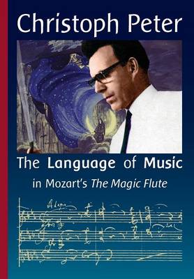 The Language of Music in Mozart's the 'Magic Flute'