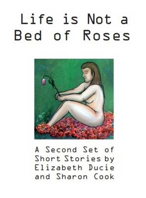 Life is Not a Bed of Roses