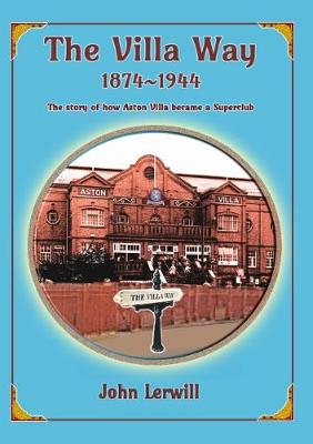 The Villa Way, 1874-1944