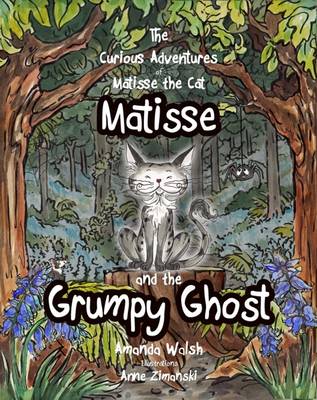 Matisse and the Grumpy Ghost: The Curious Adventures of Matisse the Cat 3