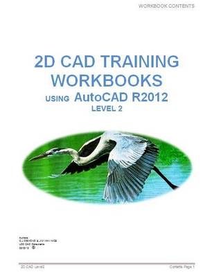 2D CAD Training Workbooks Using AutoCAD R2012