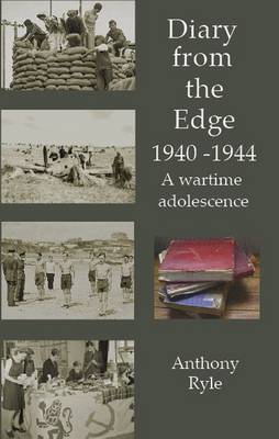 Diary from the Edge 1940-1944: A Wartime Adolescence
