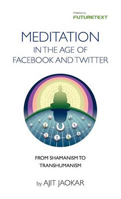 Meditation in the Age of Facebook and Twitter