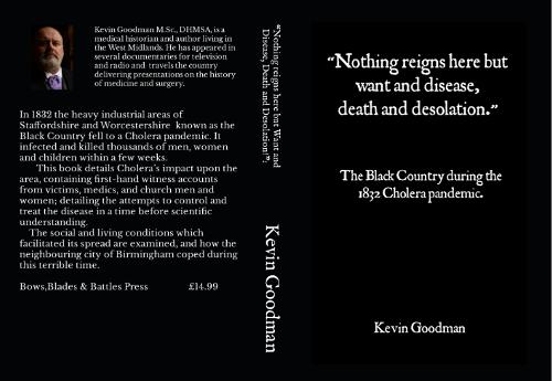 “Nothing reigns here but want and disease, death and desolation.” The Black Country during the 1832 Cholera pandemic.