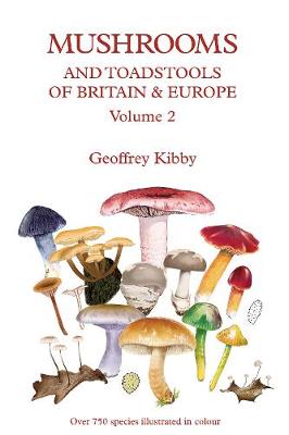 Mushrooms and Toadstools of Britain & Europe Volume 2
