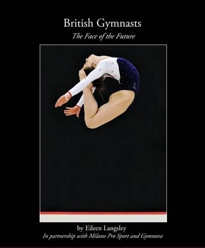 British Gymnasts - the Face of the Future