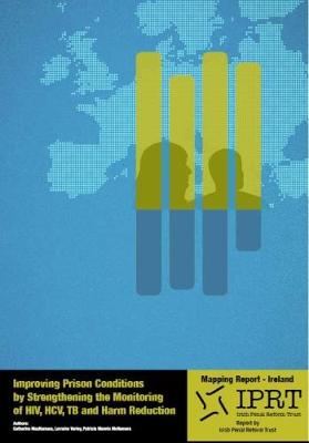 Improving Prison Conditions by Strengthening the Monitoring of HIV, HCV, TB and Harm Reduction