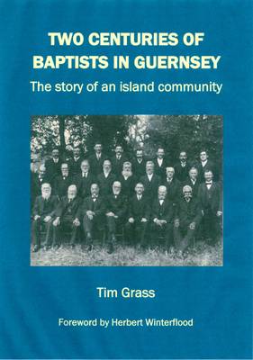 Two Centuries of Baptists in Guernsey