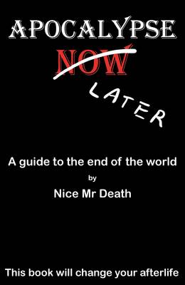 Apocalypse Later