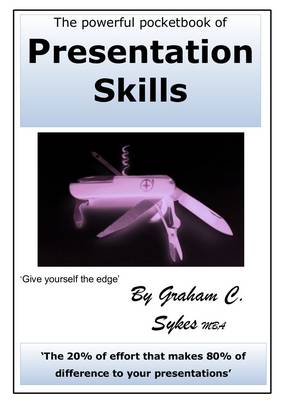 The Powerful Pocketbook of Presentation Skills