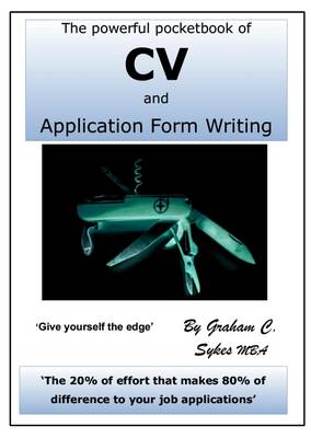 The Powerful Pocketbook of CV and Application Form Writing