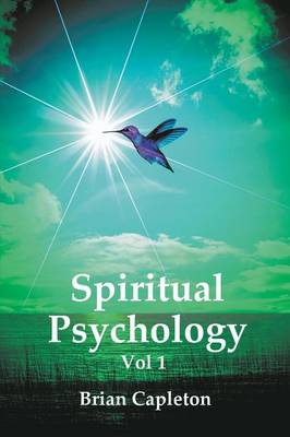 Spiritual Psychology Vol 1