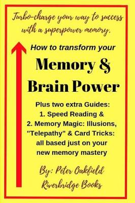 How to Transform Your Memory and Brain Power