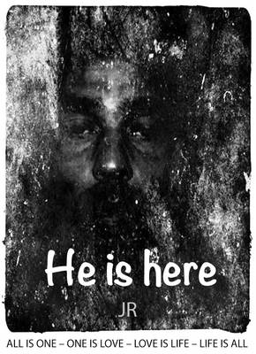 He is Here