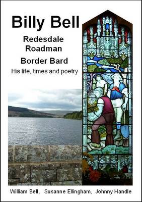 Billy Bell, Redesdale Roadman, Border Bard