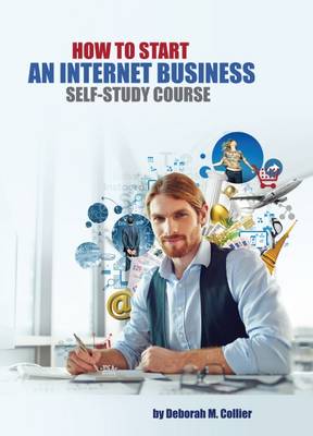 How to Start an Internet Business Self-Study Course