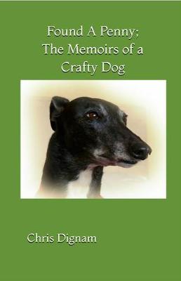 Found a Penny; The Memoirs of a Crafty Dog