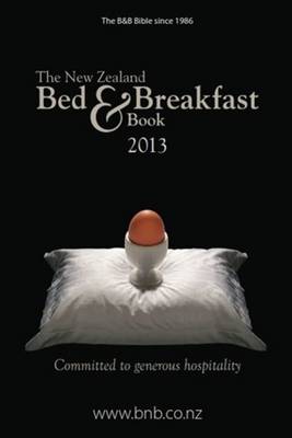 The New Zealand Bed & Breakfast Book 2013