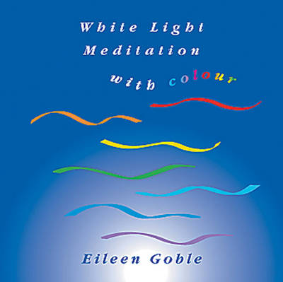 White Light Meditation with Colour