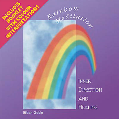 Rainbow Meditation: Inner Direction and Healing