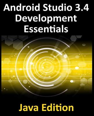 Android Studio 3.4 Development Essentials - Java Edition