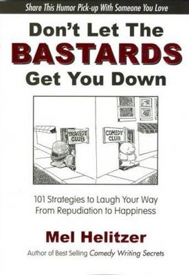 Don't Let the Bastards Get You Down