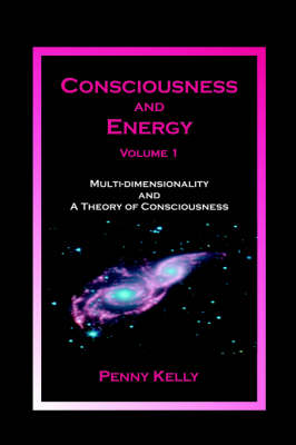 Consciousness and Energy, Vol. 1