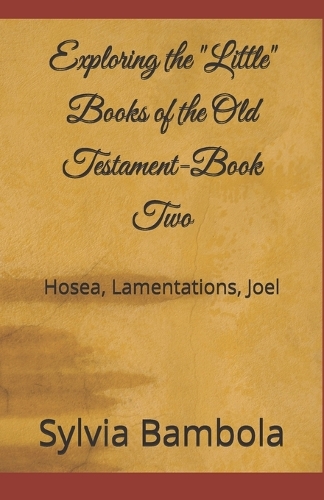 Exploring the "Little" Books of the Old Testament-Book Two
