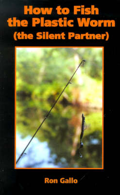 How to Fish the Plastic Worm