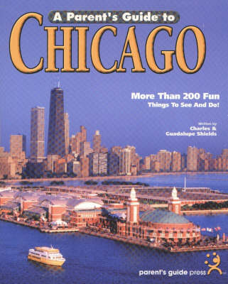 A Parent's Guide to Chicago