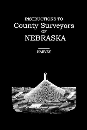 Instructions to County Surveyors of Nebraska