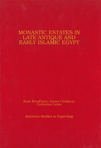 Monastic Estates in Late Antique and Early Islamic Egypt