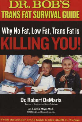 Dr Bob's Trans Fat Survival Guide