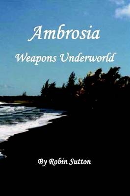 Ambrosia Weapons Underworld