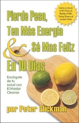 Pierde Peso, Ten Mas Energia Se Mas Feliz En 10 Dias