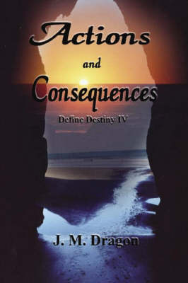 Actions and Consequences