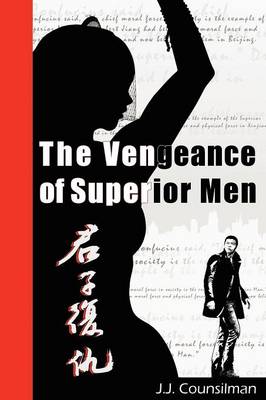 The Vengeance of Superior Men