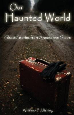 Our Haunted World