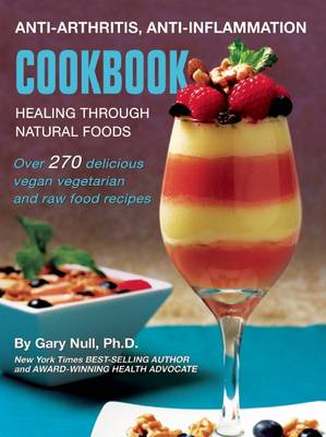 Anti-Arthritis, Anti-Inflammation Cookbook